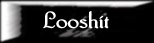 Looshit